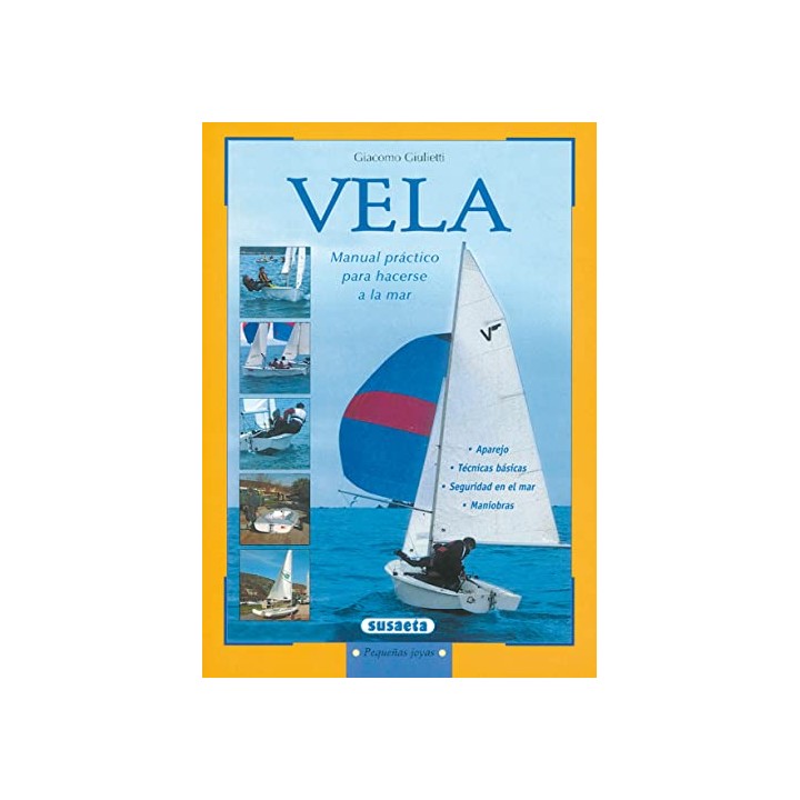 VELA. MANUAL PRÁCTICO PARA HACERSE A LA MAR.
